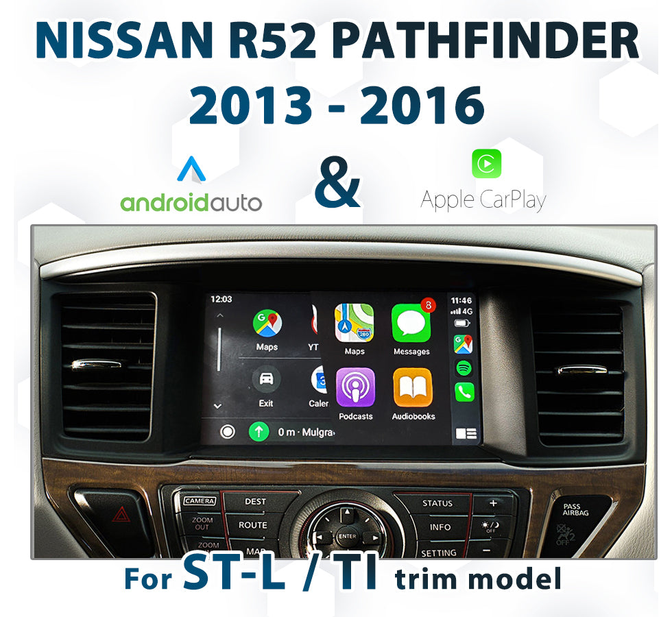 Naviplus - Nissan Pathfinder R52 ST-L / TI Trim 2013-2016 - Android Auto & Apple CarPlay Integration