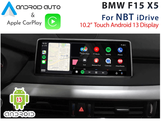 BMW F15 X5 NBT iDrive - 10.2" Touch Android 13 Display + Apple CarPlay & Android Auto